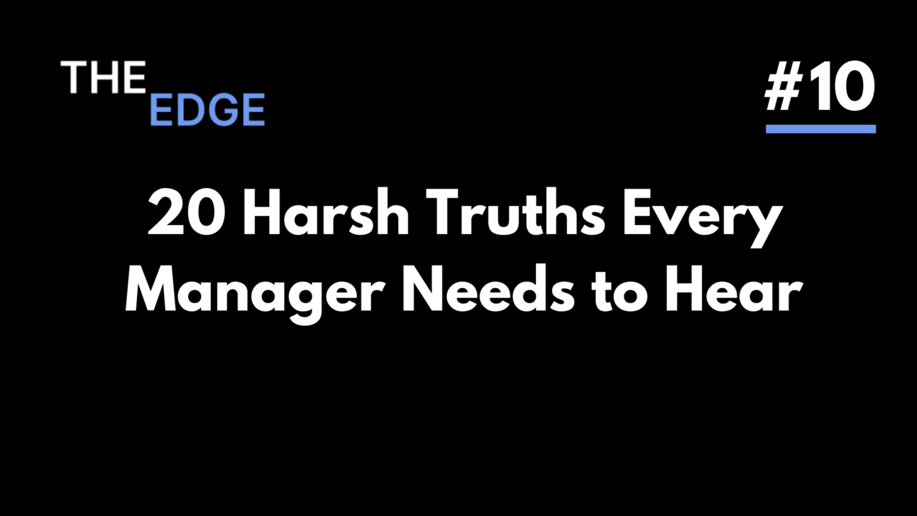 20 Harsh Truths Every Manager Needs to Hear
