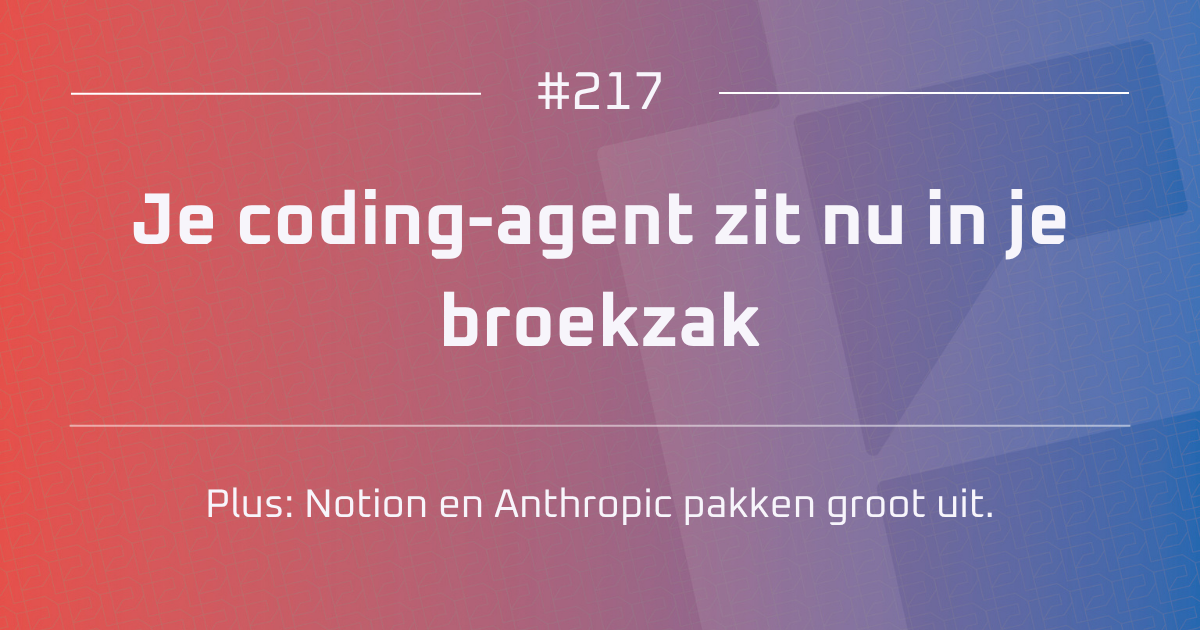 AI #217 | Je coding-agent zit nu in je broekzak