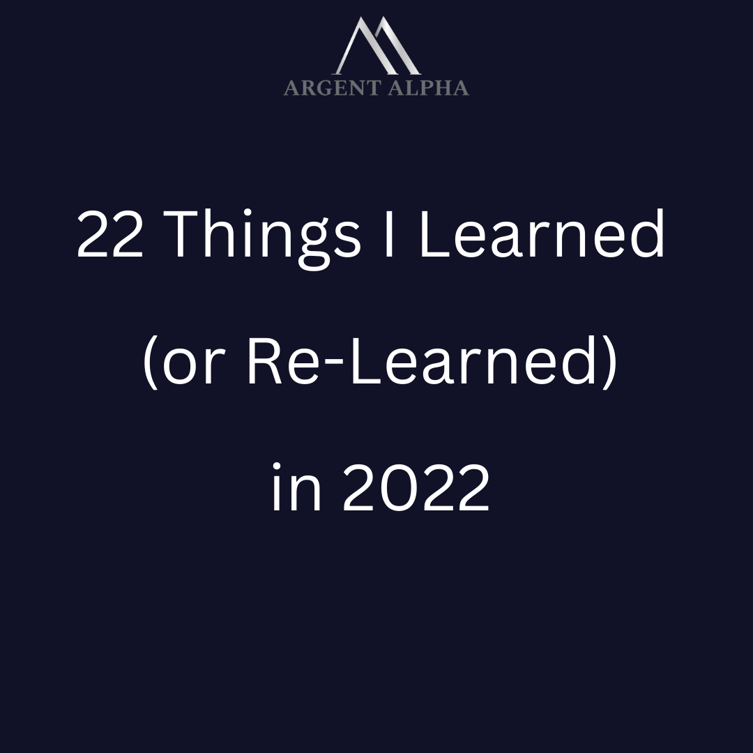 22 Things I Learned (or Re-Learned) in 2022
