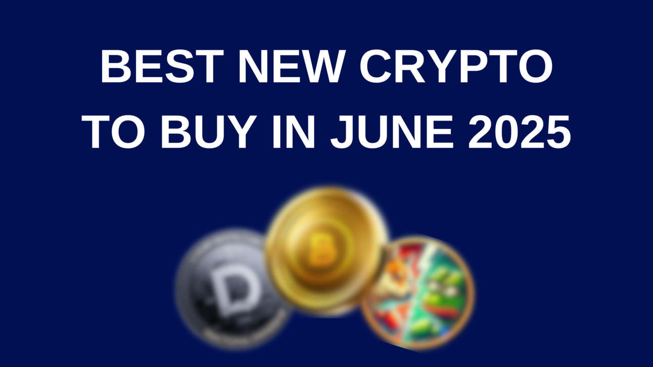 Best New Crypto Coins Of June 2025