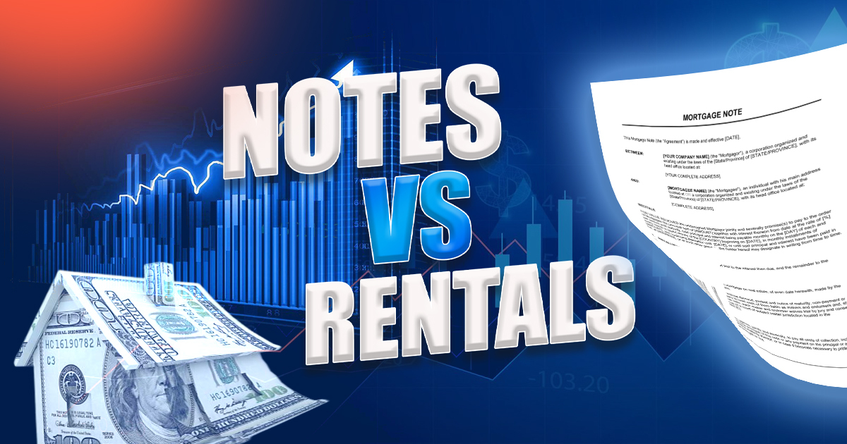 Mortgage notes versus rentals