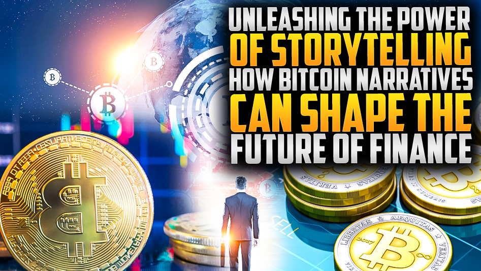 ⚡Bitcoin's Narratives: A Game-Changer for Finance's Future