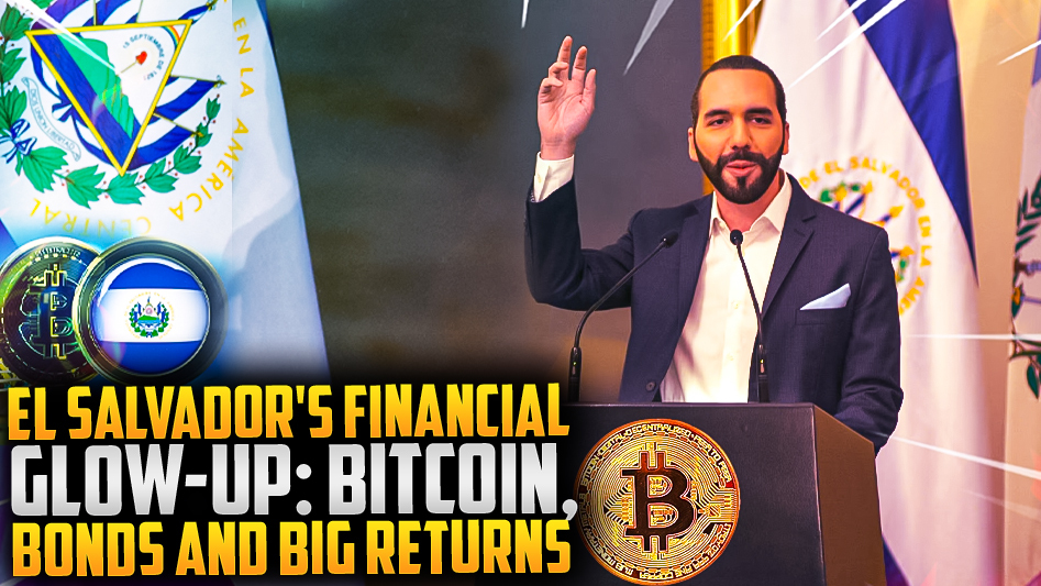 El Salvador's Financial Glow-Up: Bitcoin, Bonds, and Big Returns