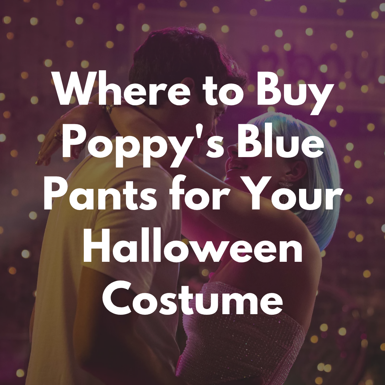 Poppy's Blue Disco Pants From People We Meet on Vacation: Where to Buy Them, and the Best Dupes