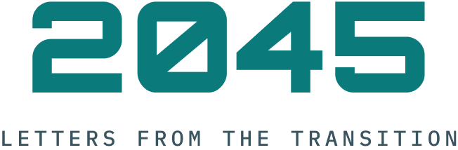 2045 — Letters from the Transition