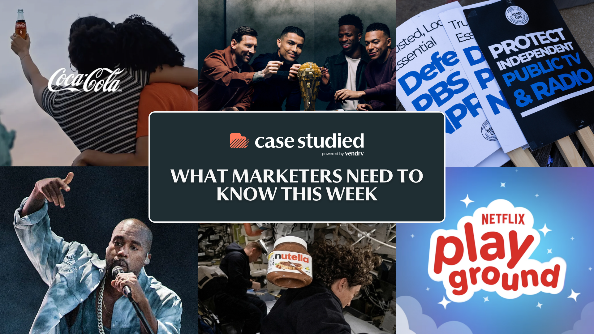 The marketing moves that defined the week