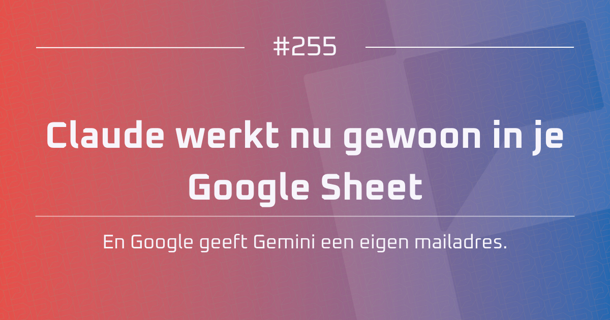 AI #255 | Claude werkt nu gewoon in je Google Sheet