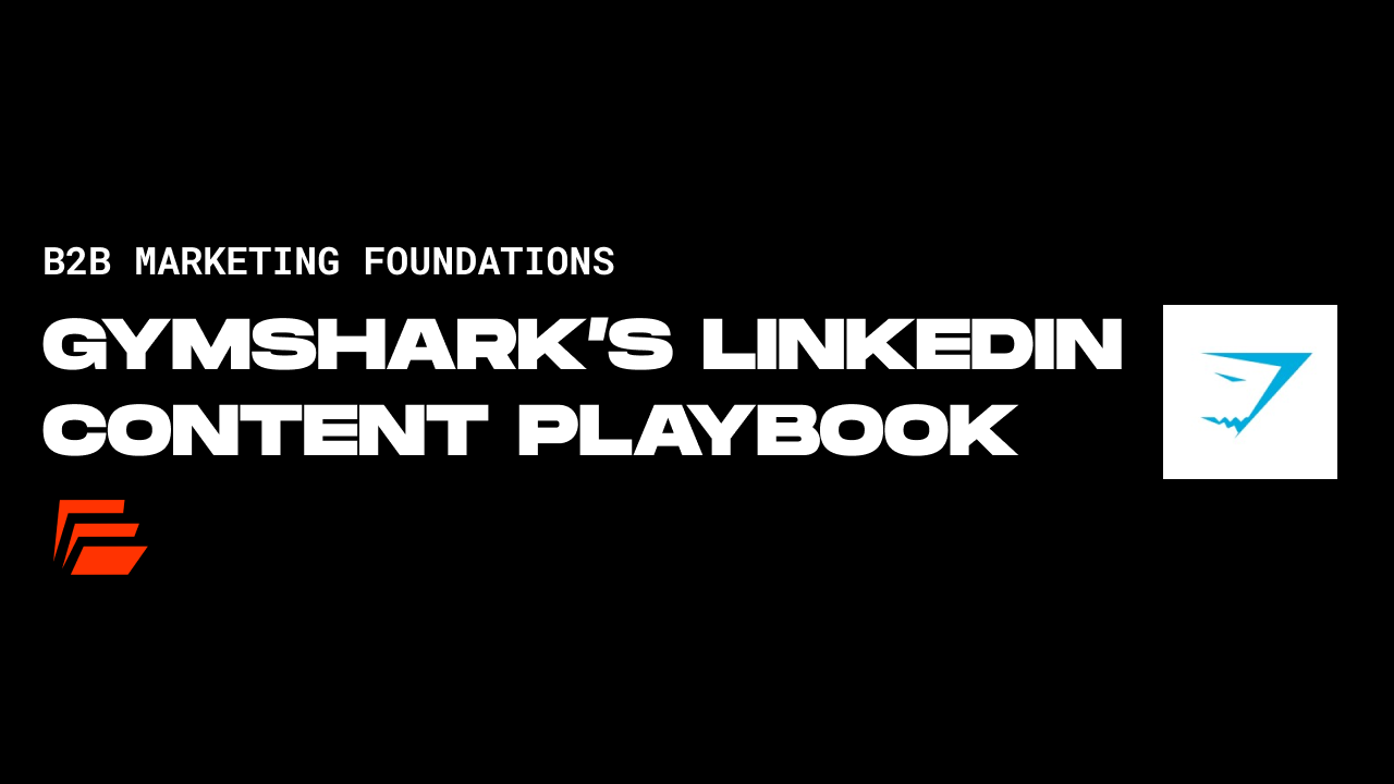 🗃 Why does Gymshark have a LinkedIn strategy?