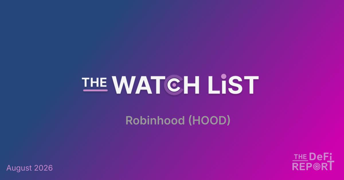 The Watch List: Robinhood (HOOD) Q2-26