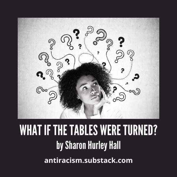 What If The Tables Were Turned?
