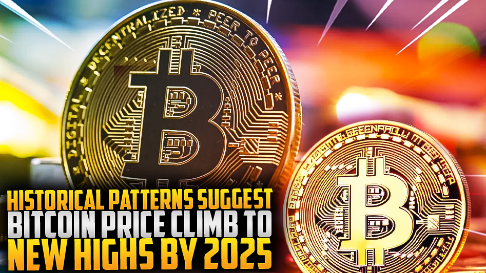 Historical Patterns Suggest Bitcoin Price Climb to New Highs by 2025