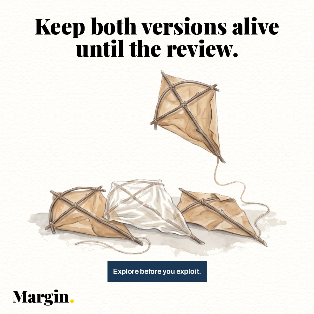 Four handmade kites built from thin branches and string. Three rest on the ground, two of brown paper and one of clear plastic, while a fourth brown paper kite lifts into the air. The headline reads Keep both versions alive until the review, and the label reads Explore before you exploit.