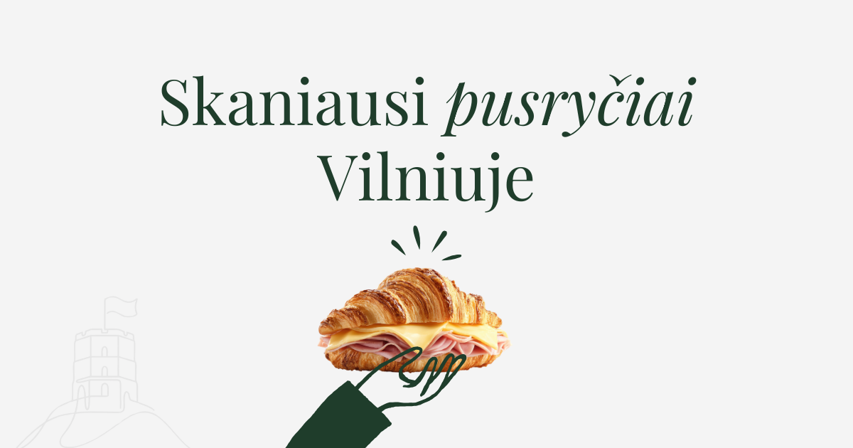 Skaniausi pusryčiai mieste – 7 atrinktos vietos Vilniuje