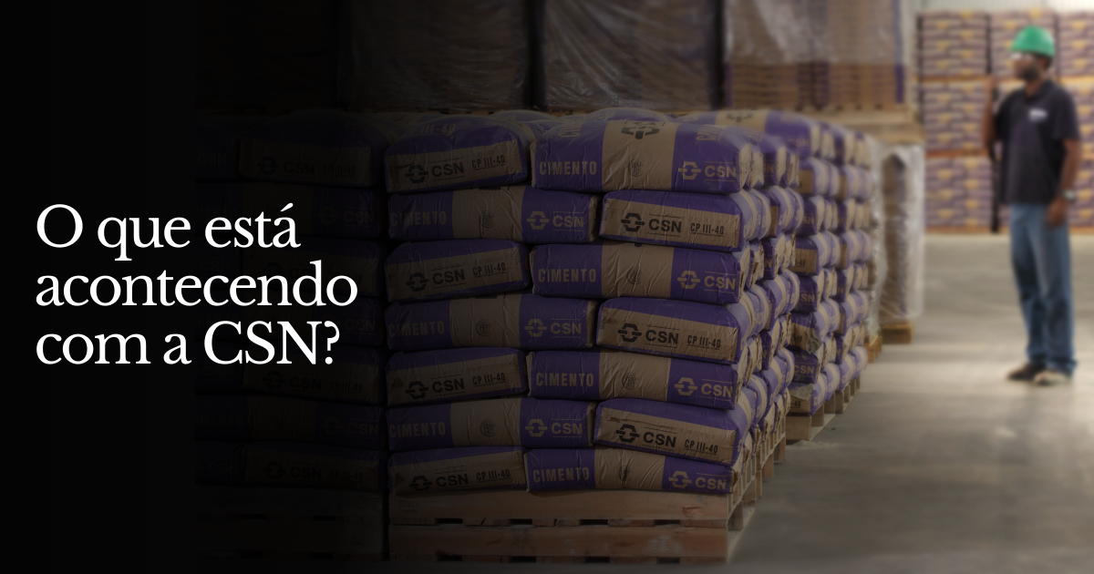 O que está acontecendo com a CSN?