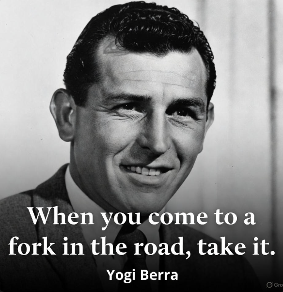 Yogi Berra on Choosing a Path