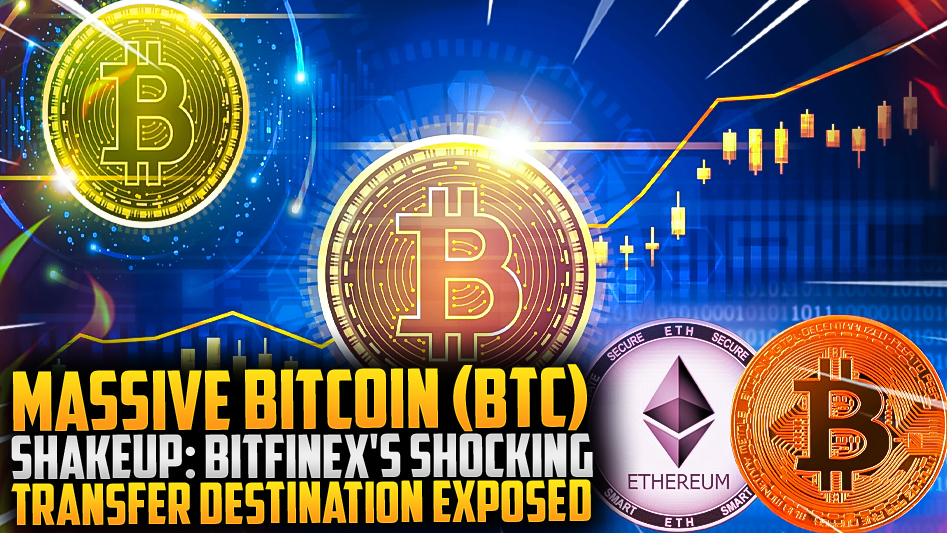 Massive Bitcoin (BTC) Shakeup: Bitfinex's Shocking Transfer Destination Exposed
