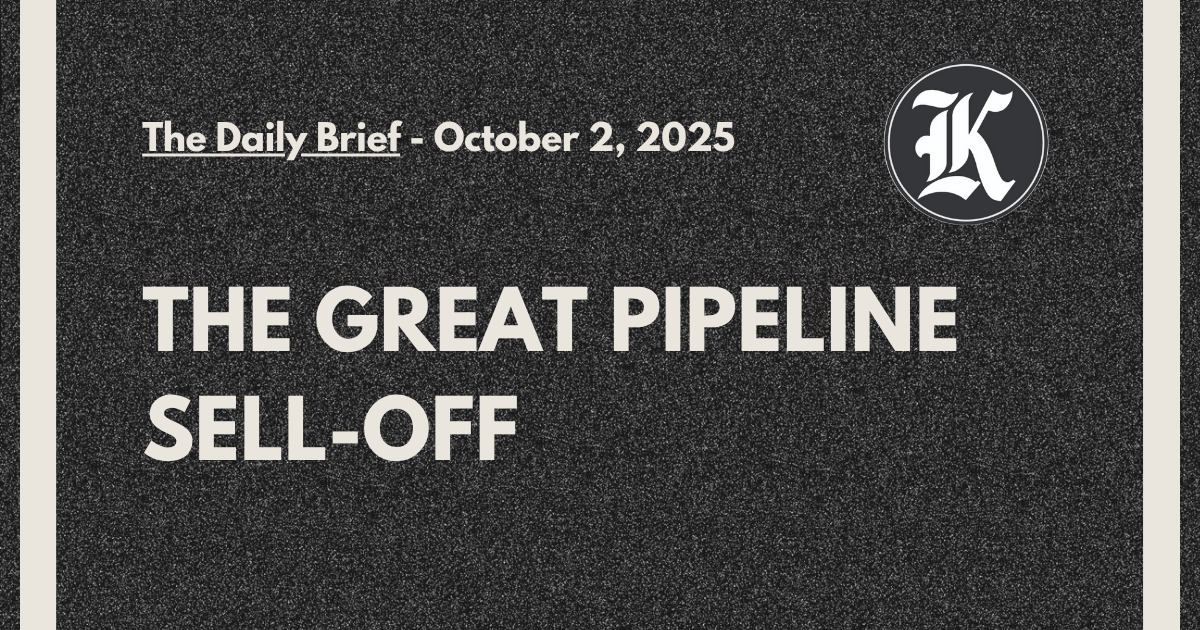 The Great Pipeline Sell-Off