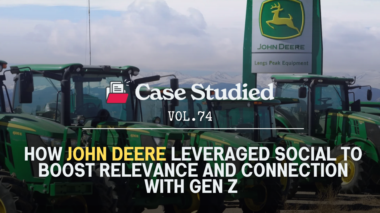 Archives: Vol 74. John Deere: Cultivating a Gen Z audience 🚜