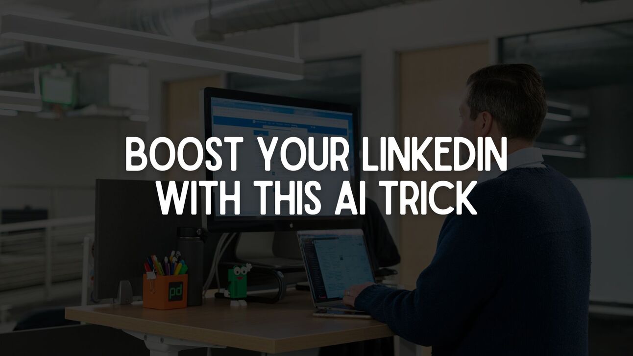 Boost Your LinkedIn with This AI Trick