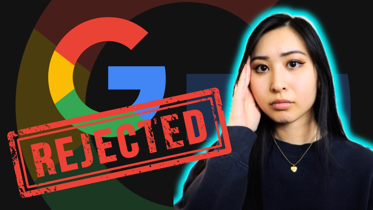 I Got Rejected From Google And Here S What I Learned From It