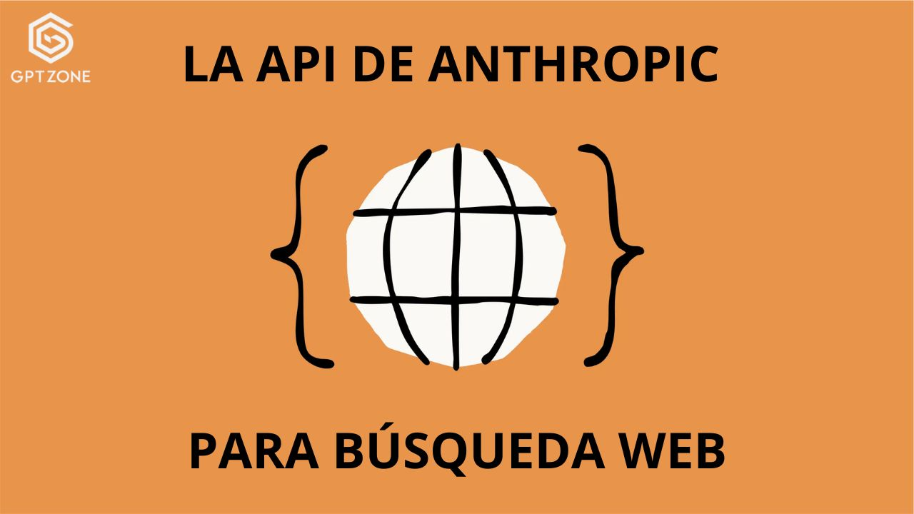 🤖 Anthropic lanza API de Búsqueda Web