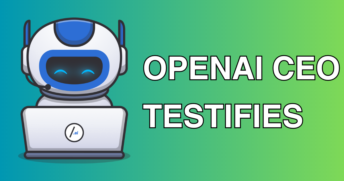 🤖 OpenAI CEO Testifies