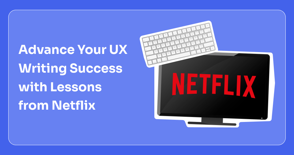 Netflix Inbox From Netflix’s Success to Your Inbox: UX Writing Insights & More 📺