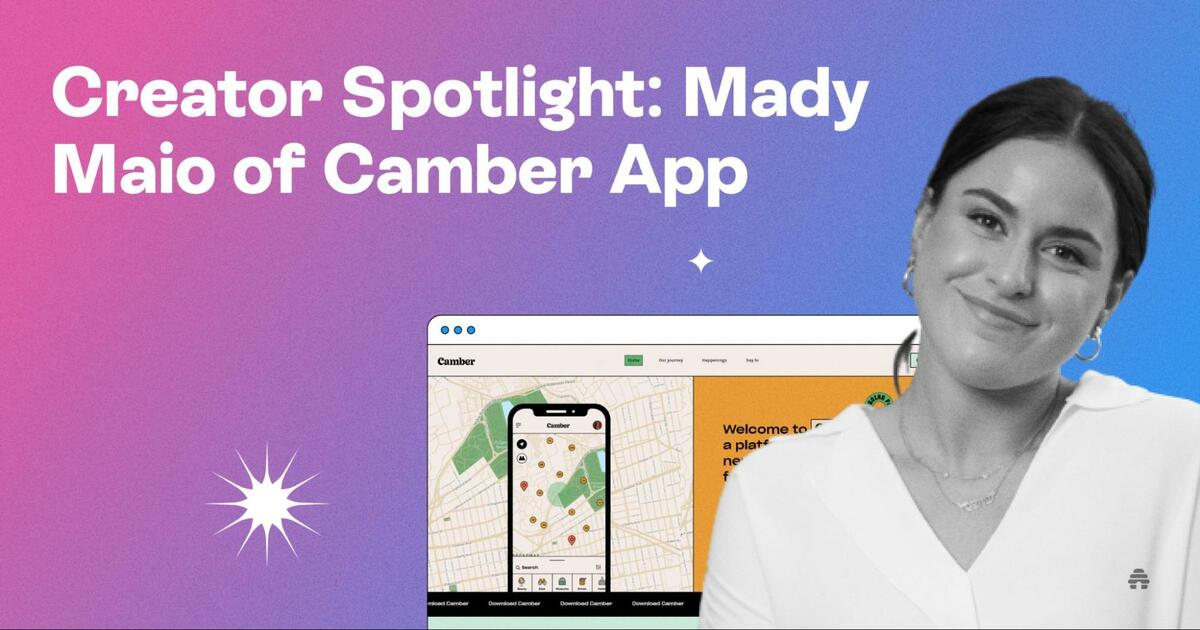 Creator Spotlight: Mady Maio of Camber App