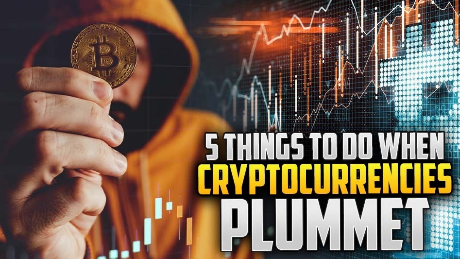 5 Things To Do When Cryptocurrencies Plummet
