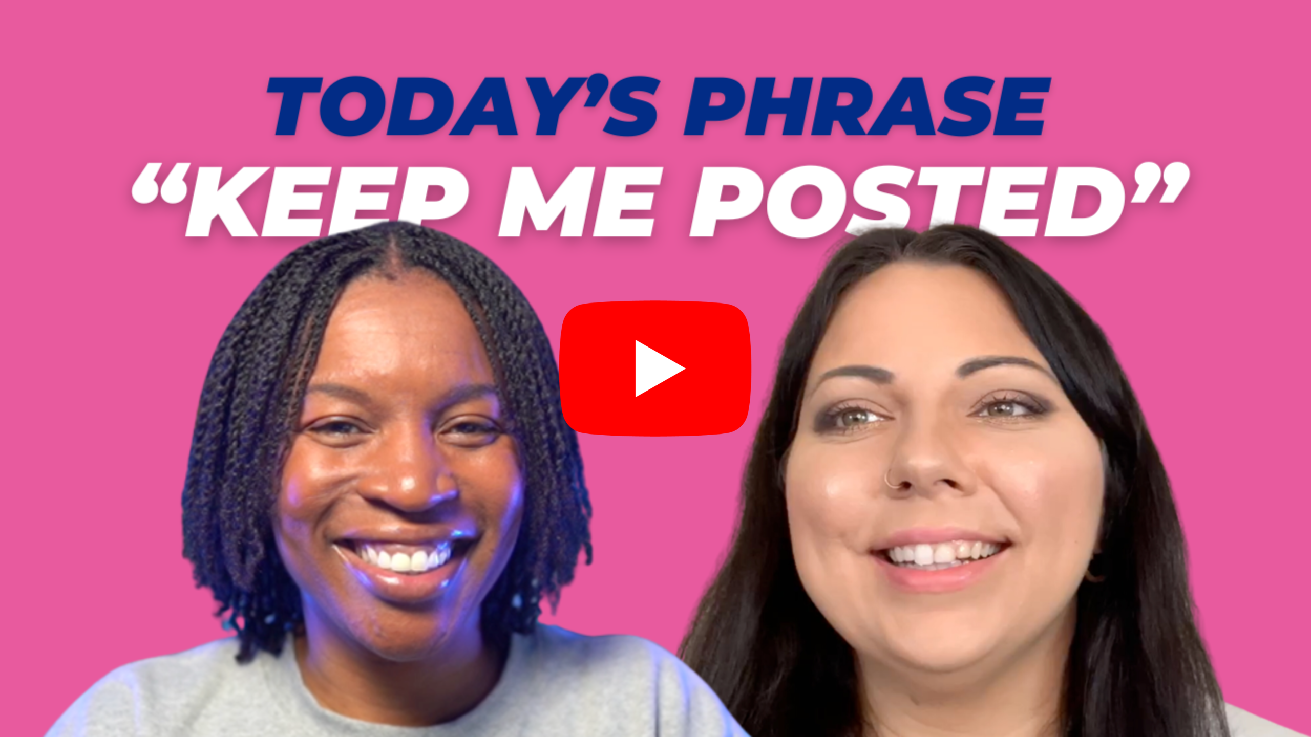 Today's phrase: Keep me posted