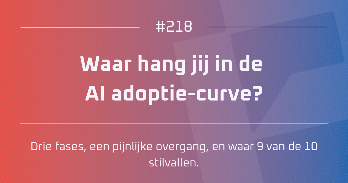 AI #218 | Waar hang jij in de AI adoptie-curve?