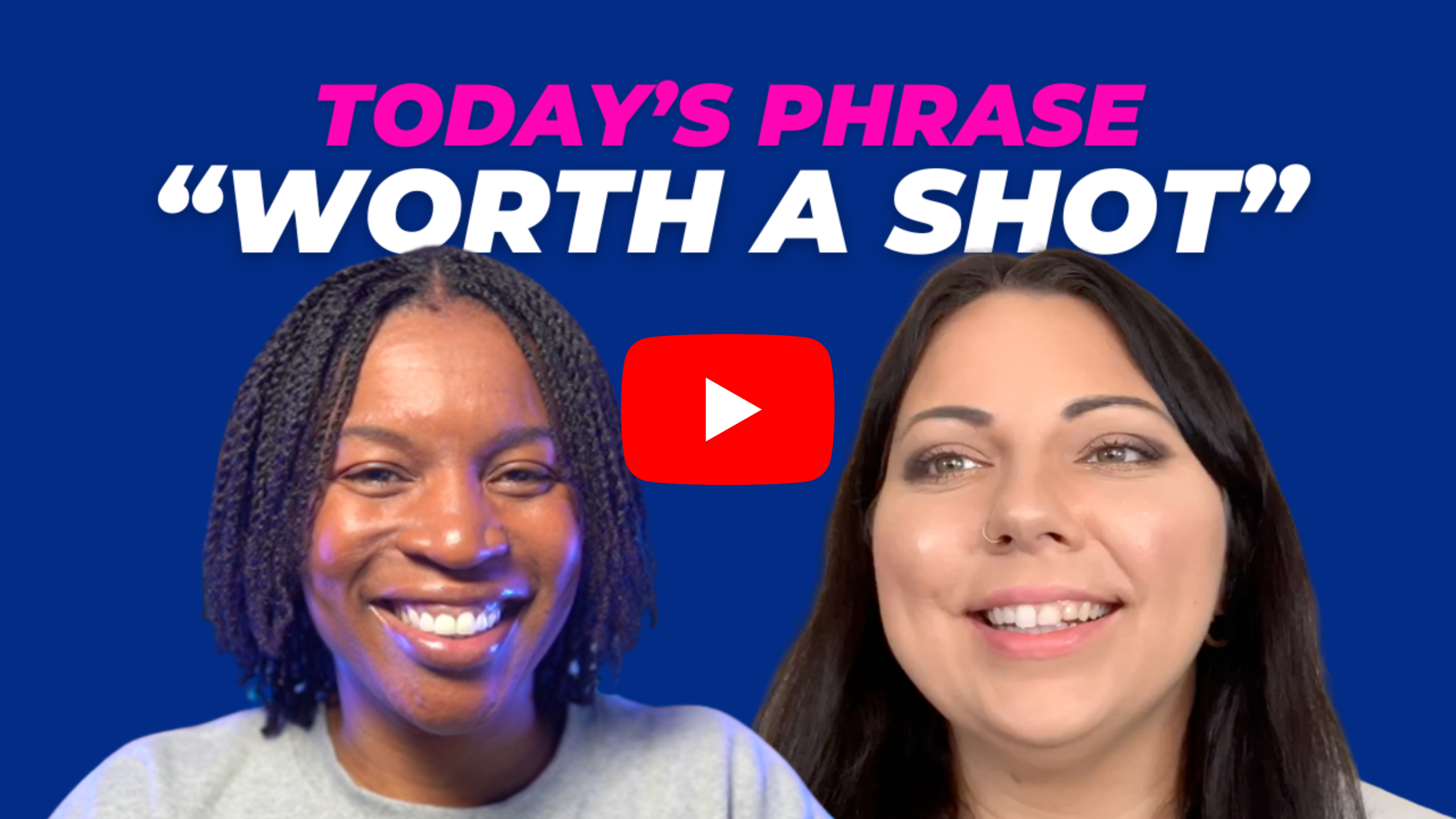 Today's phrase: Worth a shot