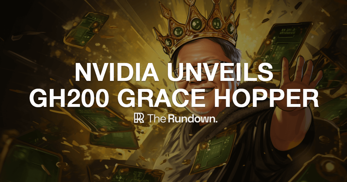 🤖 Nvidia unleashes AI superchip