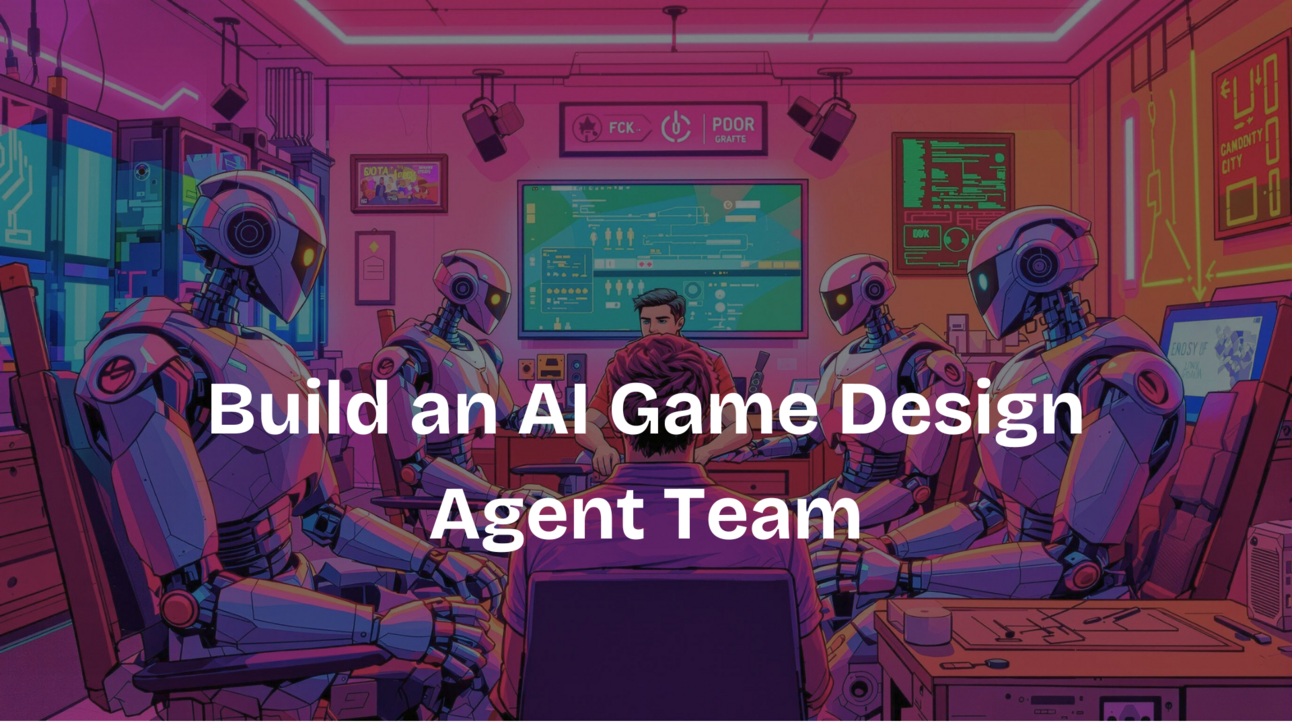 Build an AI Game Design Agent Team