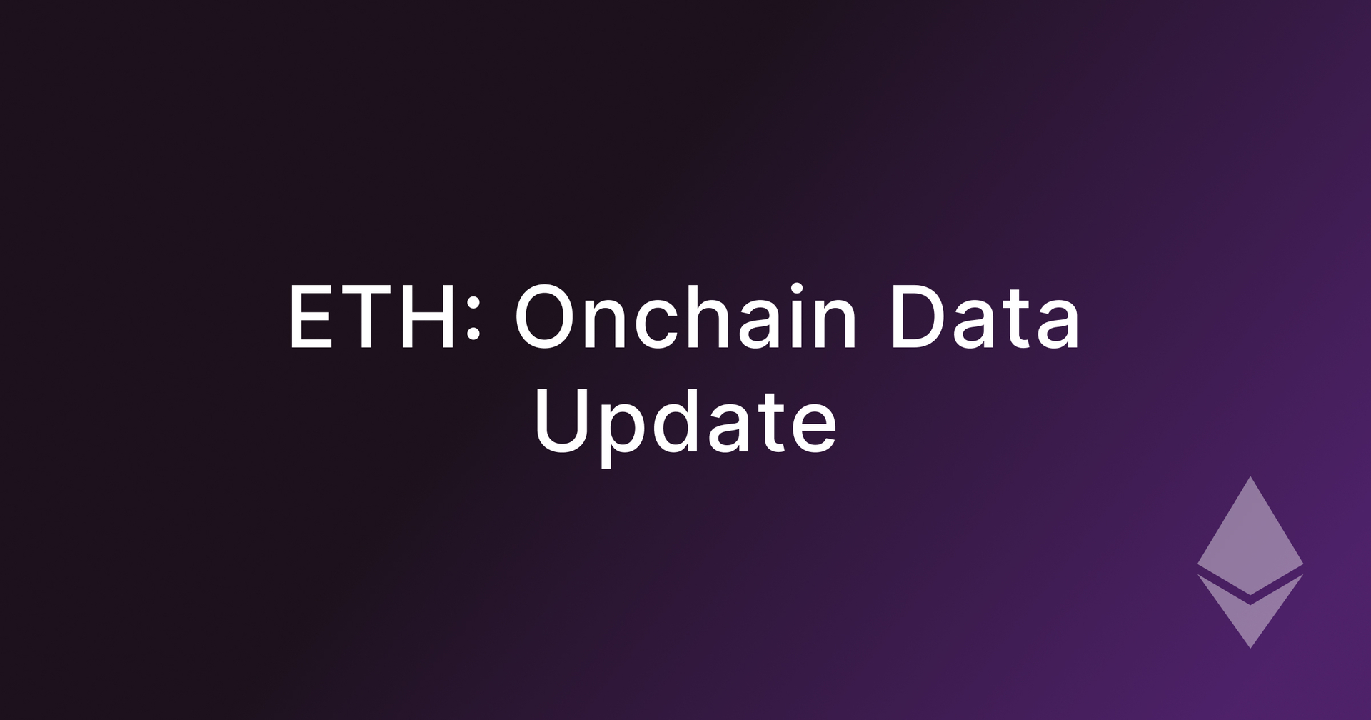 ETH: Onchain Data Update