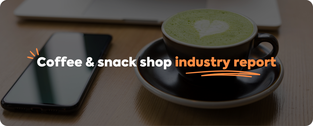 Coffee & snack shop industry report