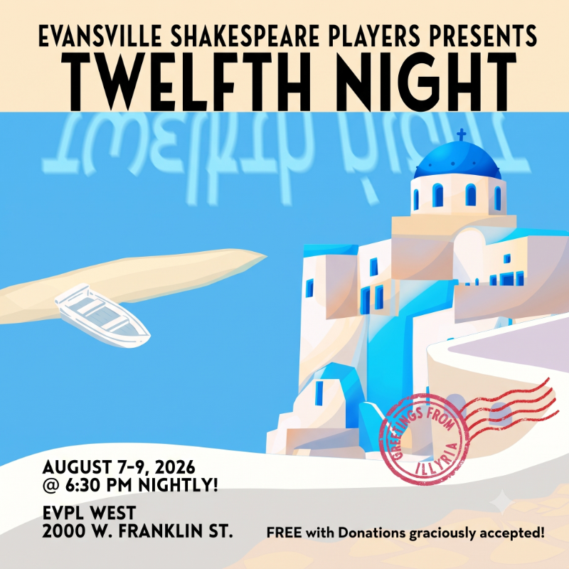Evansville Shakespeare Players presents Twelfth Night, August 7-9 2026 at EVPL West