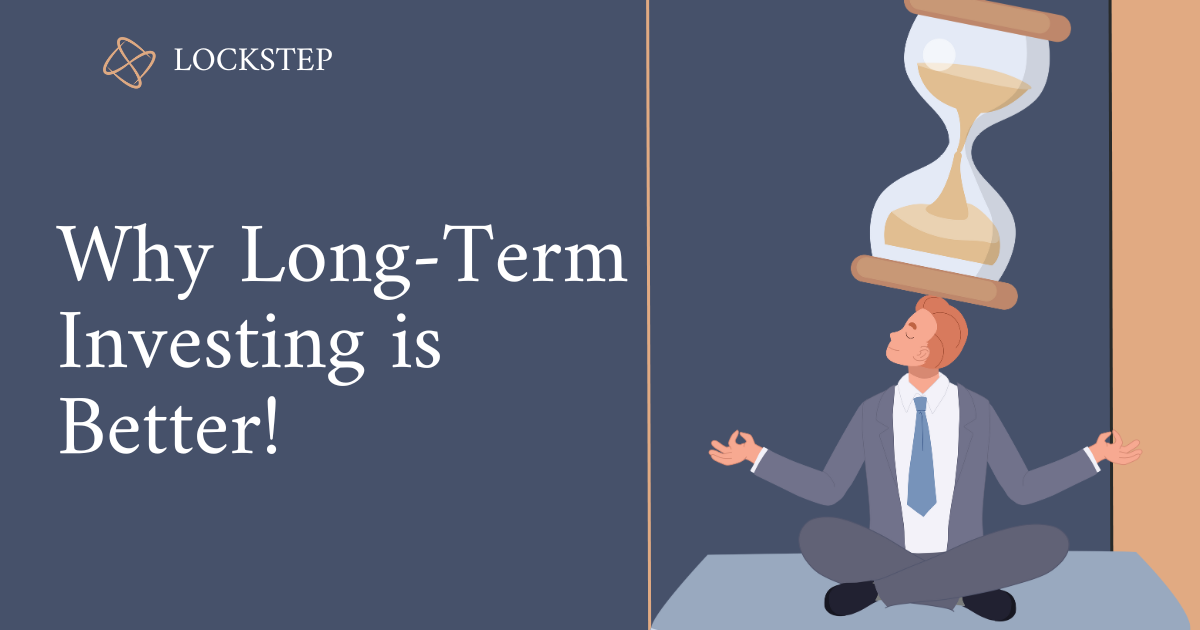 Why Long Term Investing is Better