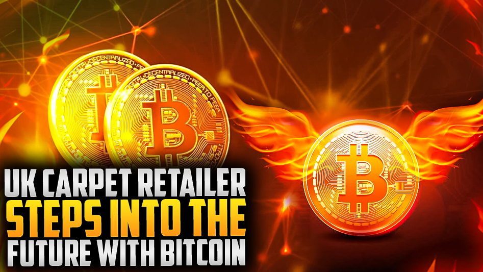 UK Carpet Retailer Steps into the Future with Bitcoin