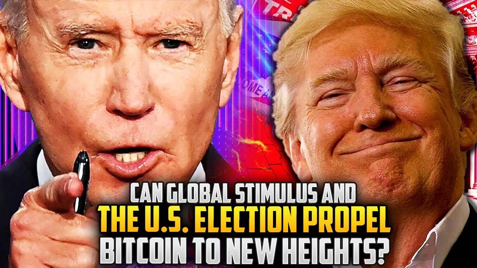 Can Global Stimulus and the U.S. Election Propel Bitcoin to New Heights?