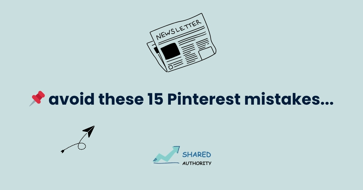 📌 avoid these 15 Pinterest mistakes...