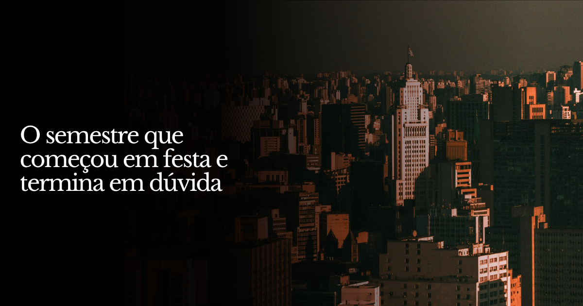 O que será do segundo semestre brasileiro?