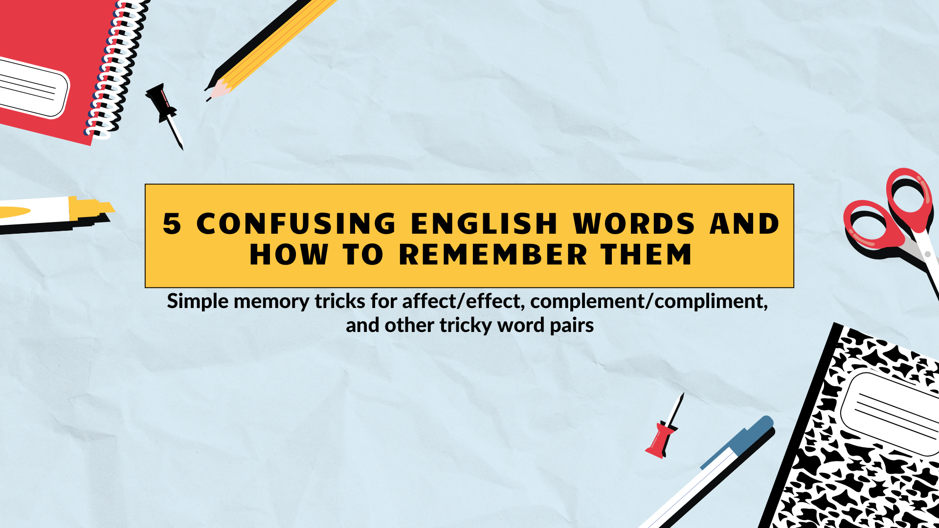 Confusing English Words: 5 Common Mistakes and Simple Memory Tricks to ...