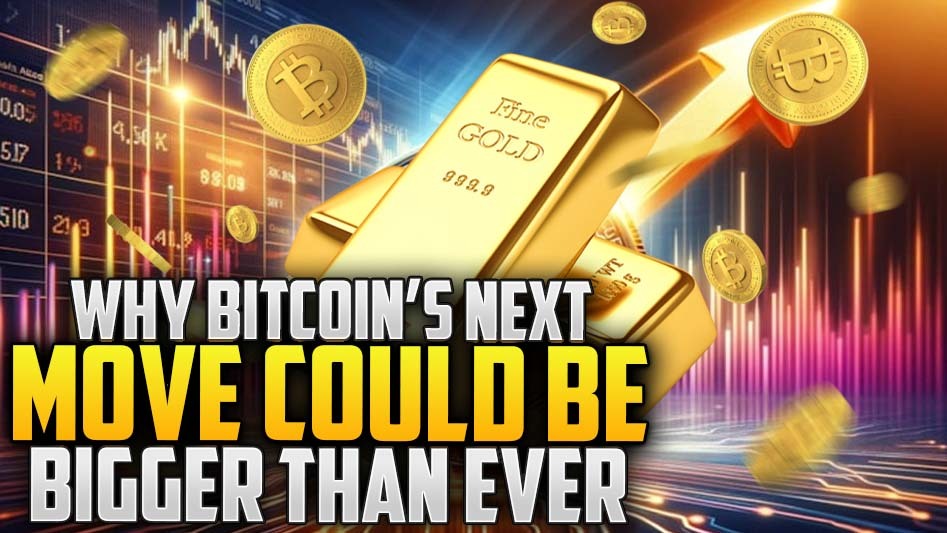 Why Bitcoin’s Next Move Could Be Bigger Than Ever