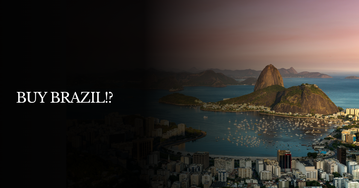 BUY BRAZIL!?