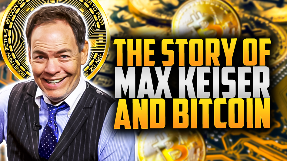From Early Adopter to Industry Leader:  The Story of Max Keiser and Bitcoin
