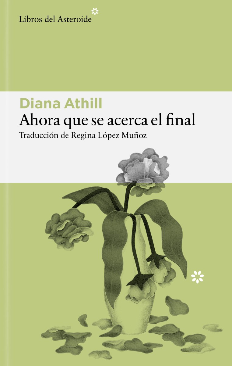 Portada de Ahora que se acerca el final, de Diana Athill