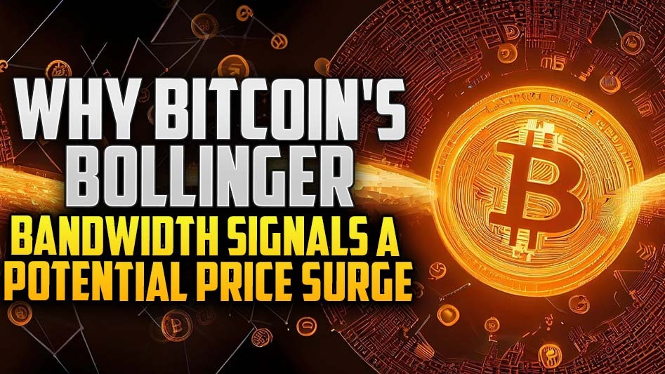 Why Bitcoin's Bollinger Bandwidth Signals a Potential Price Surge