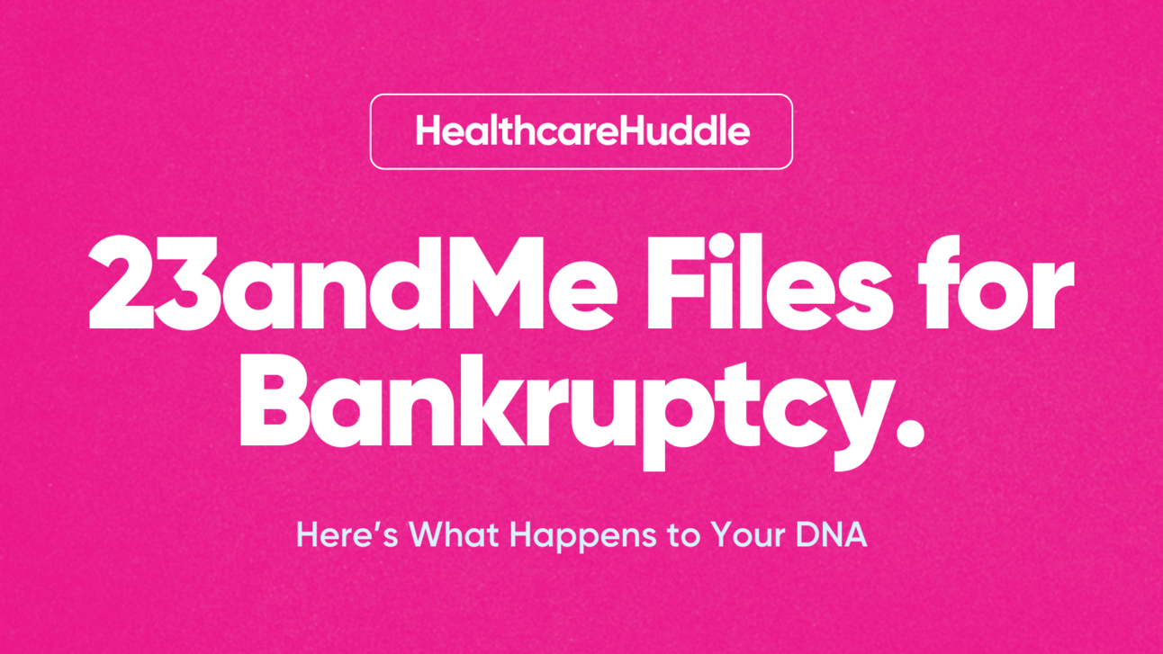 23andMe Files for Bankruptcy. Here’s What Happens to Your DNA