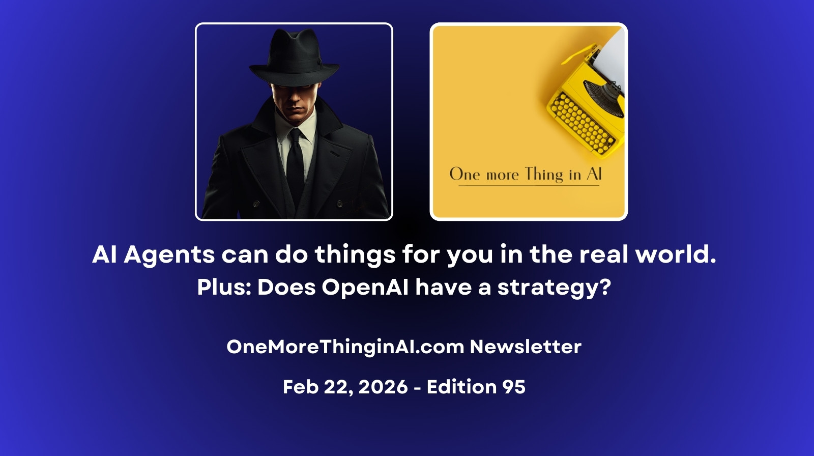 AI Agents can do things for you in the real world